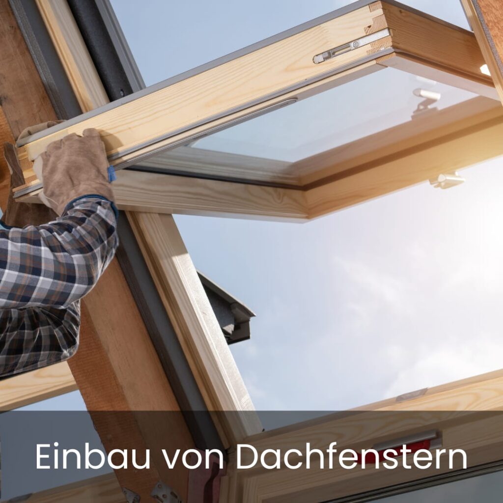 Einbau von Dachfenstern & Gauben